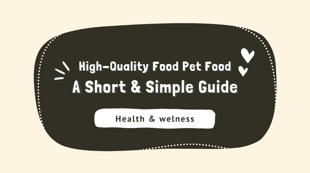 HighQuality Food Pet Food A Short & Simple Guide PledgeCare