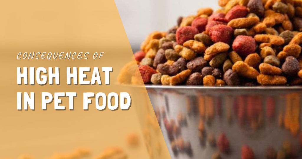 high heat in pet food